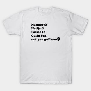 Guillermo Not Friends T-Shirt